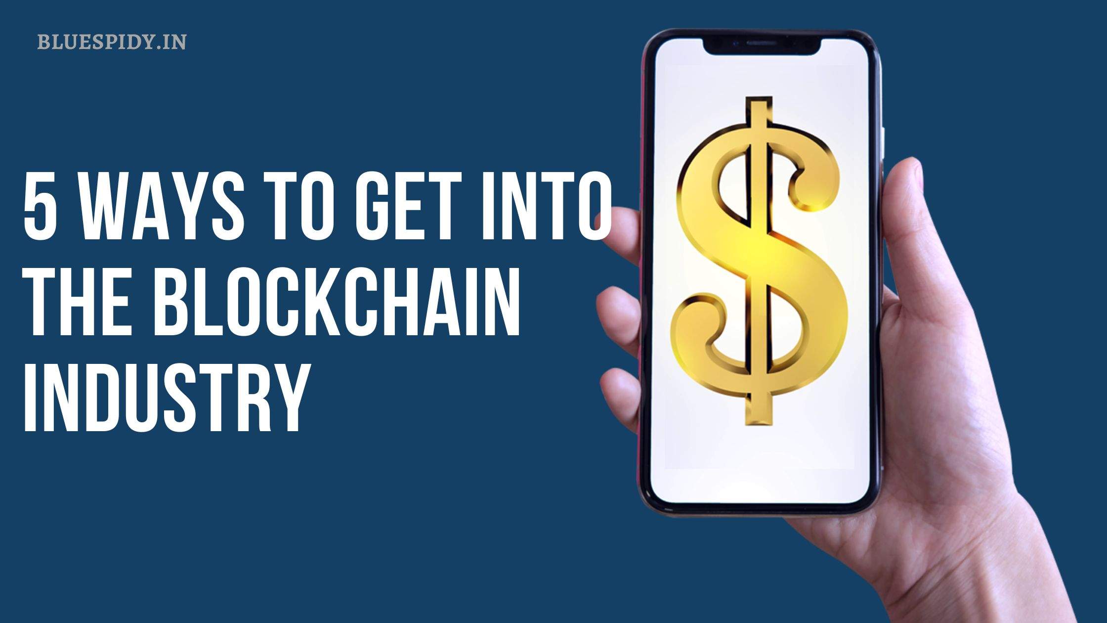 5 Ways to Get Into the Blockchain Industry