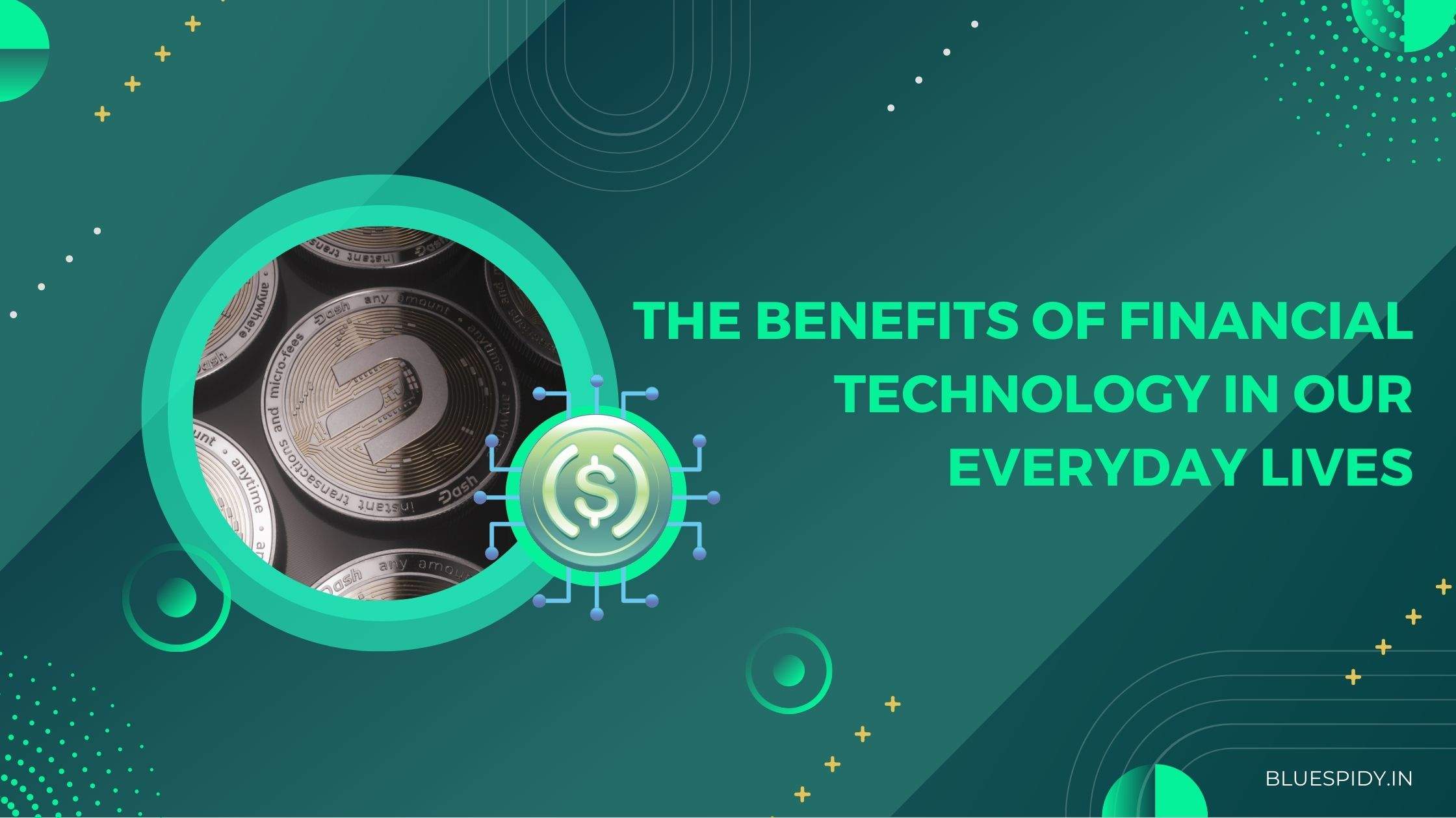 The Benefits of Financial Technology in Our Everyday Lives