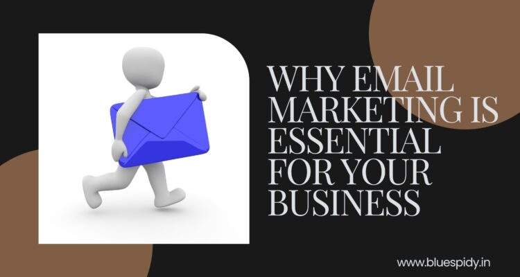 Why Email Marketing Is Essential for Your Business