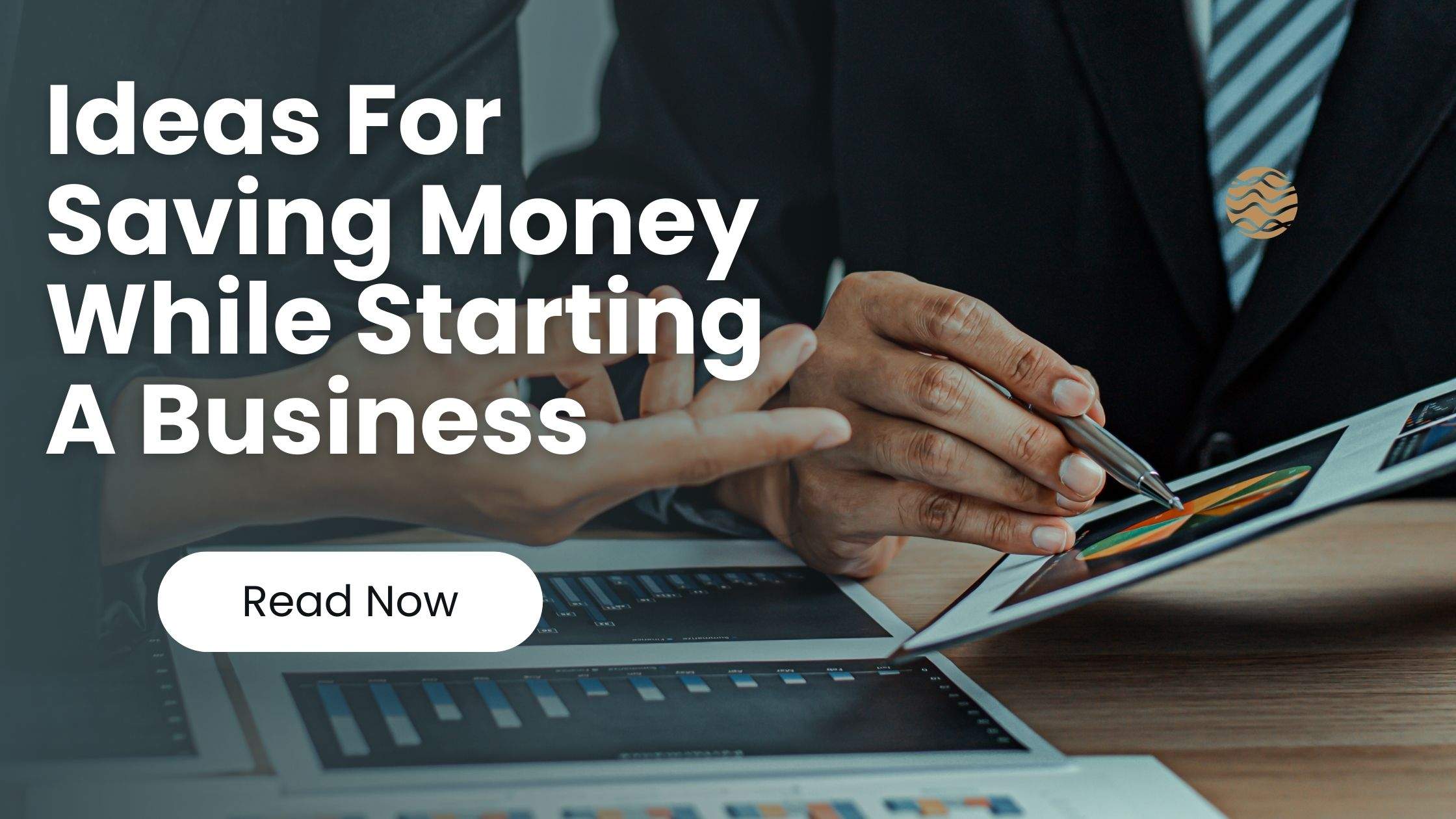 Ideas for saving money while starting a business