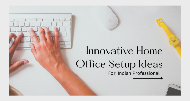 Innovative Home Offic﻿e Setup Ideas
